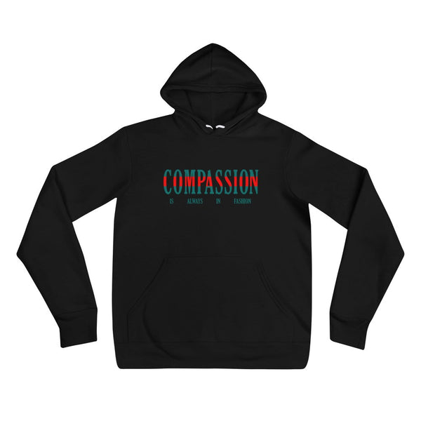 Compassion Is Always In Fashion Unisex Hoodie